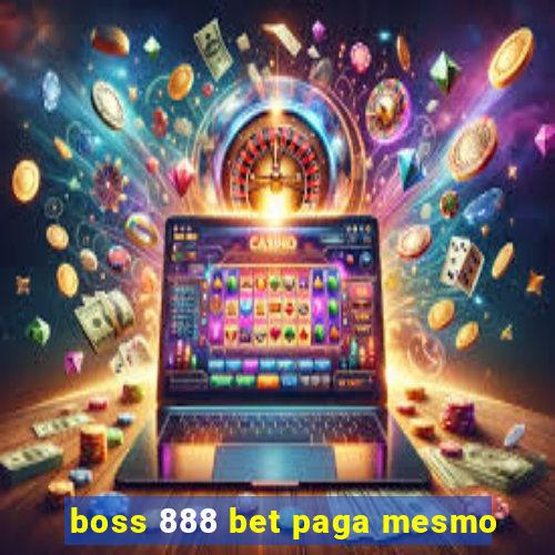 boss 888 bet paga mesmo